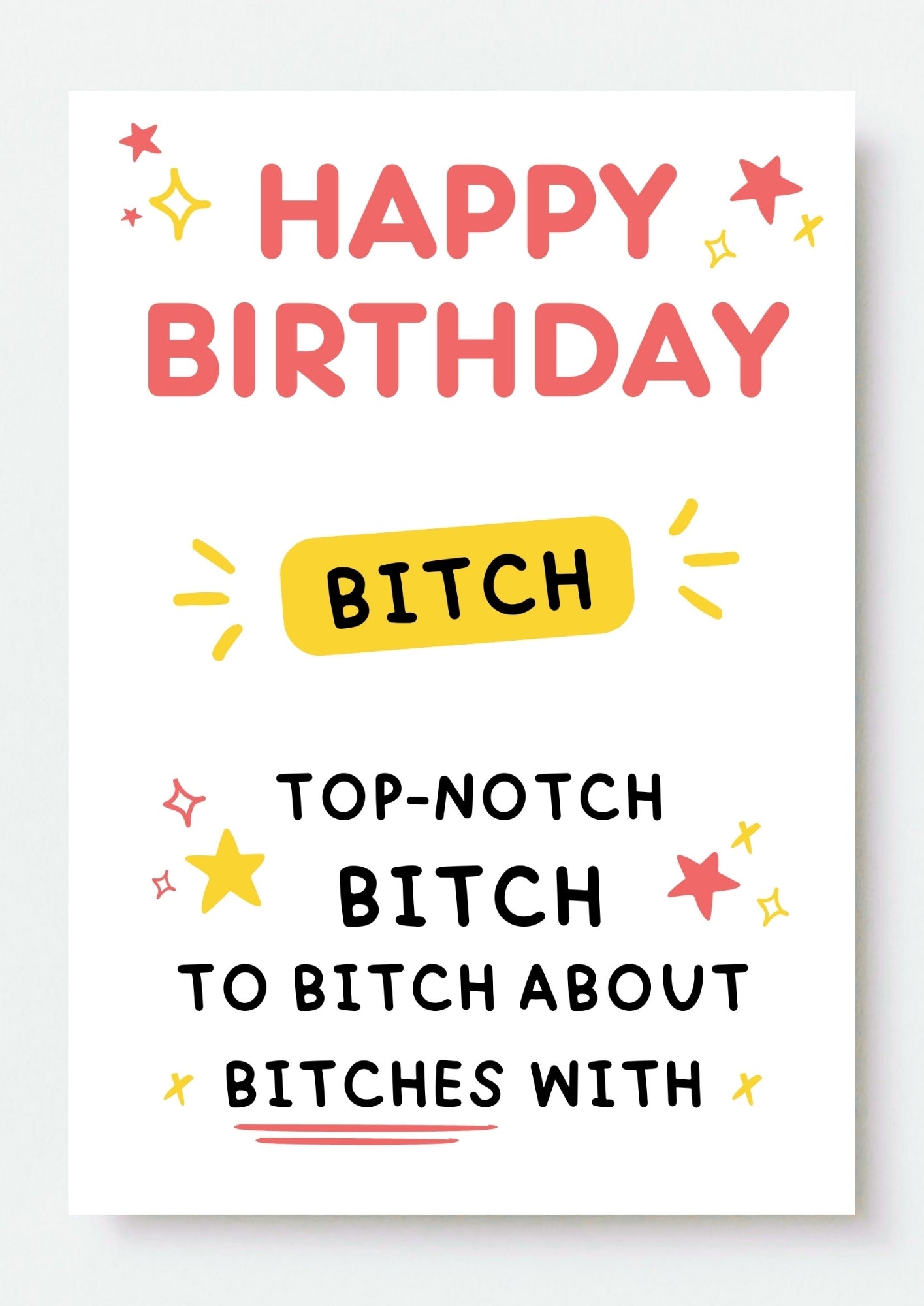 Funny Birthday Card - Happy Birthday You Magnificent Bitch!