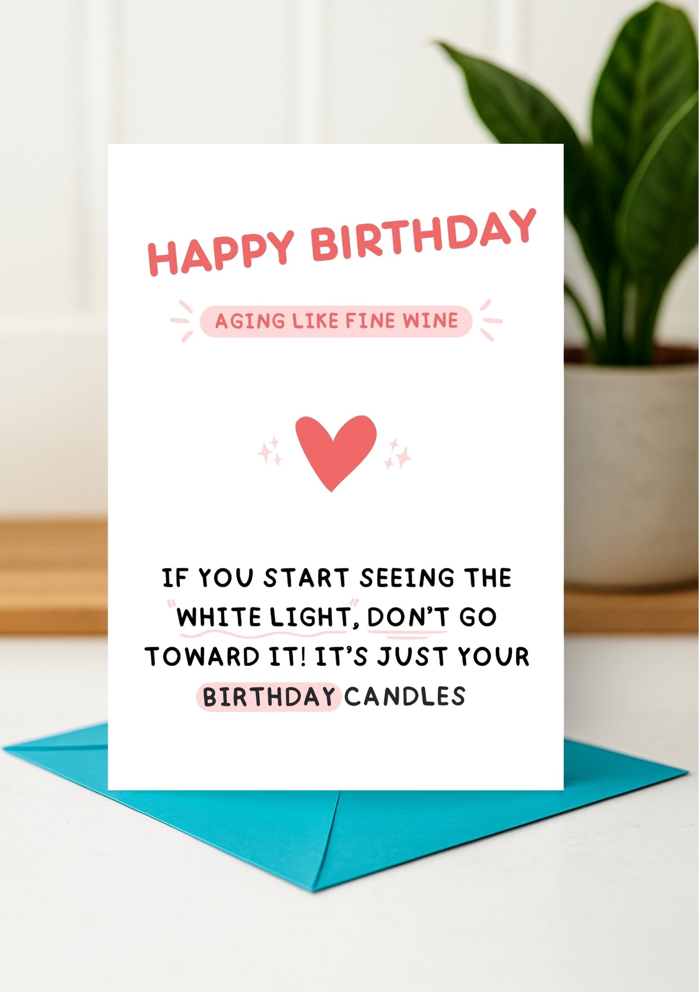 Funny Birthday Card - Aging Like Fine Wine, But Mind the Candles!