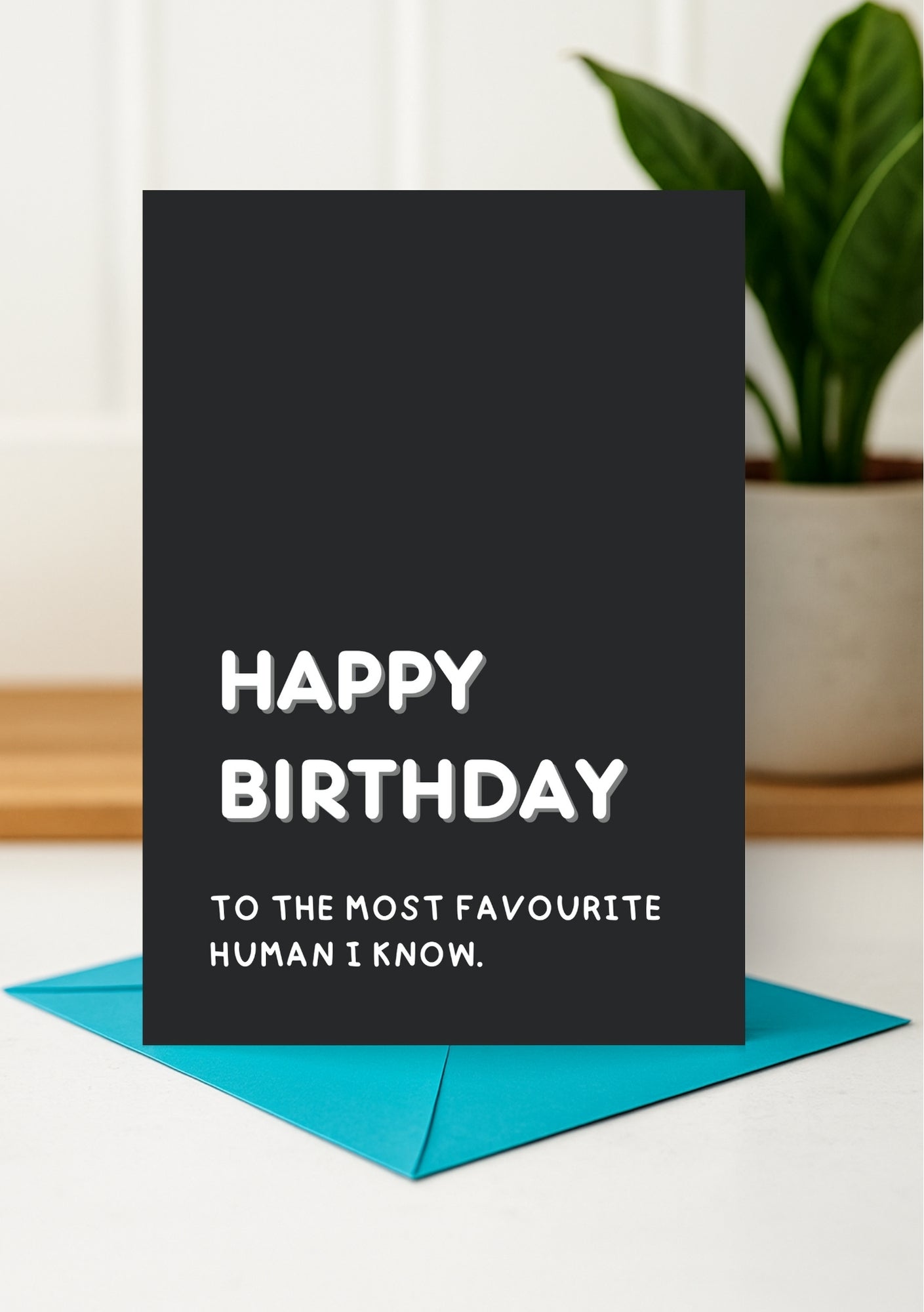 Funny Birthday Card - Happy Birthday to Human I Know