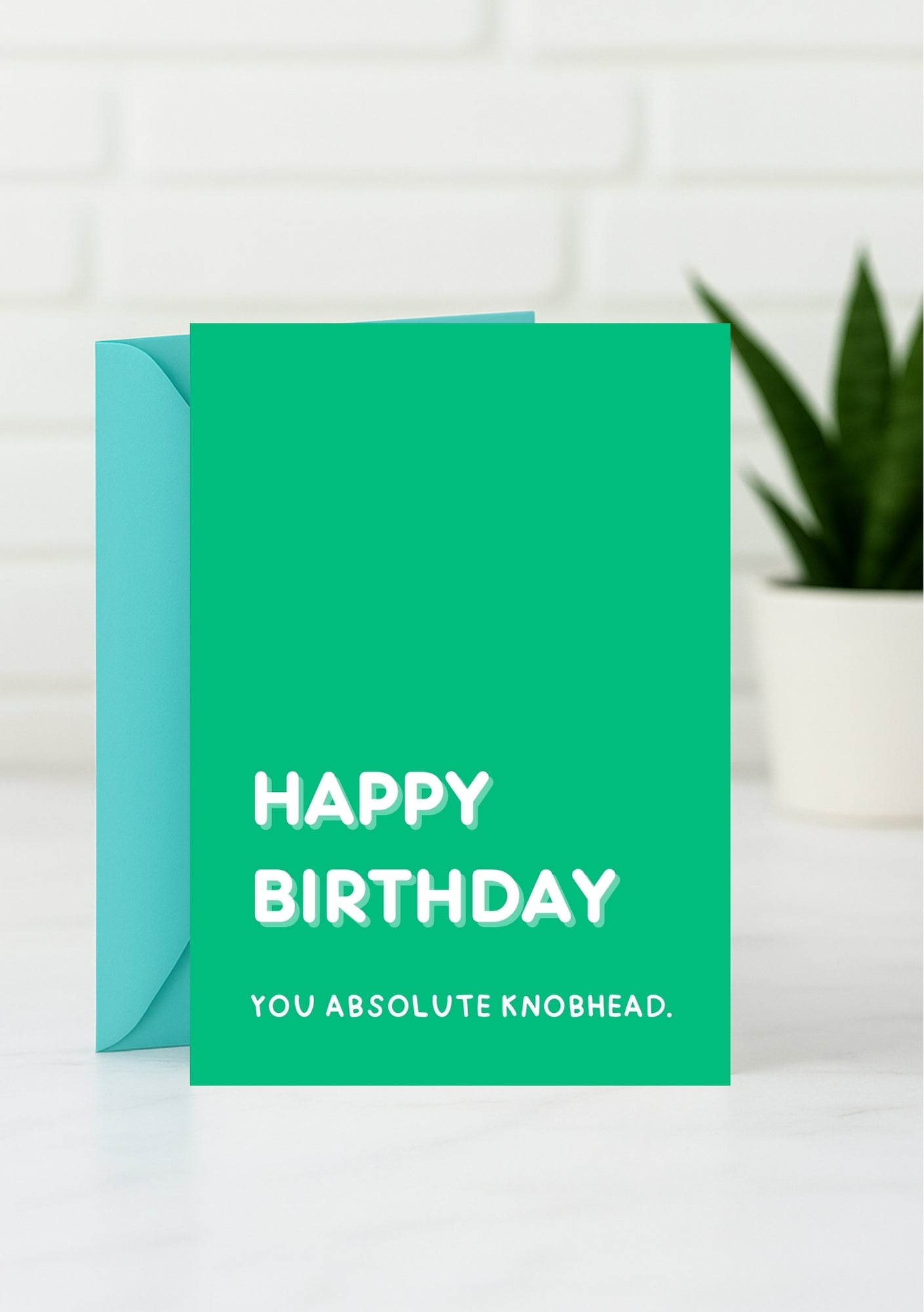 Funny Birthday Card - Happy Birthday You Absolute Knobhead