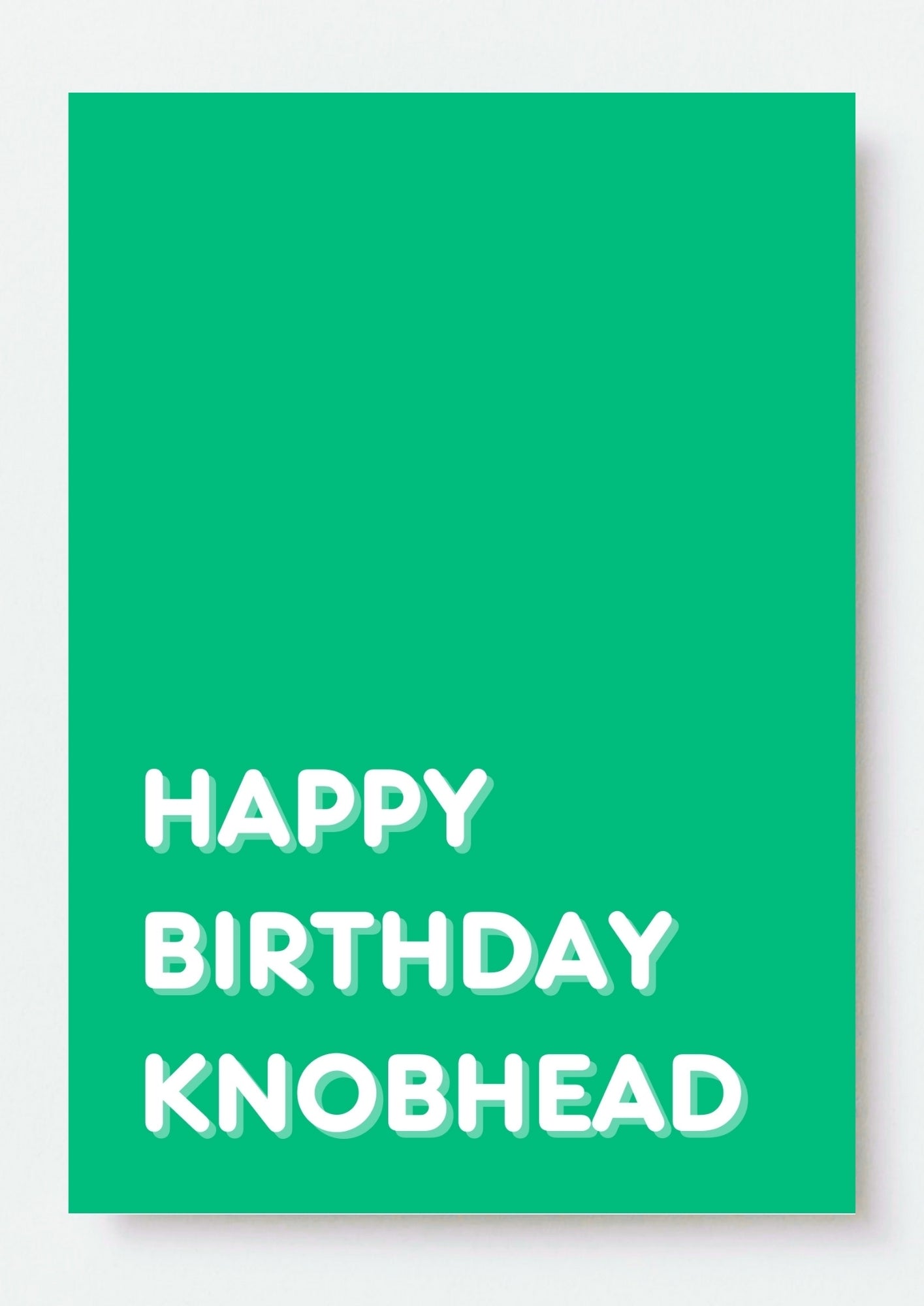 Funny Birthday Card - Happy Birthday Knobhead