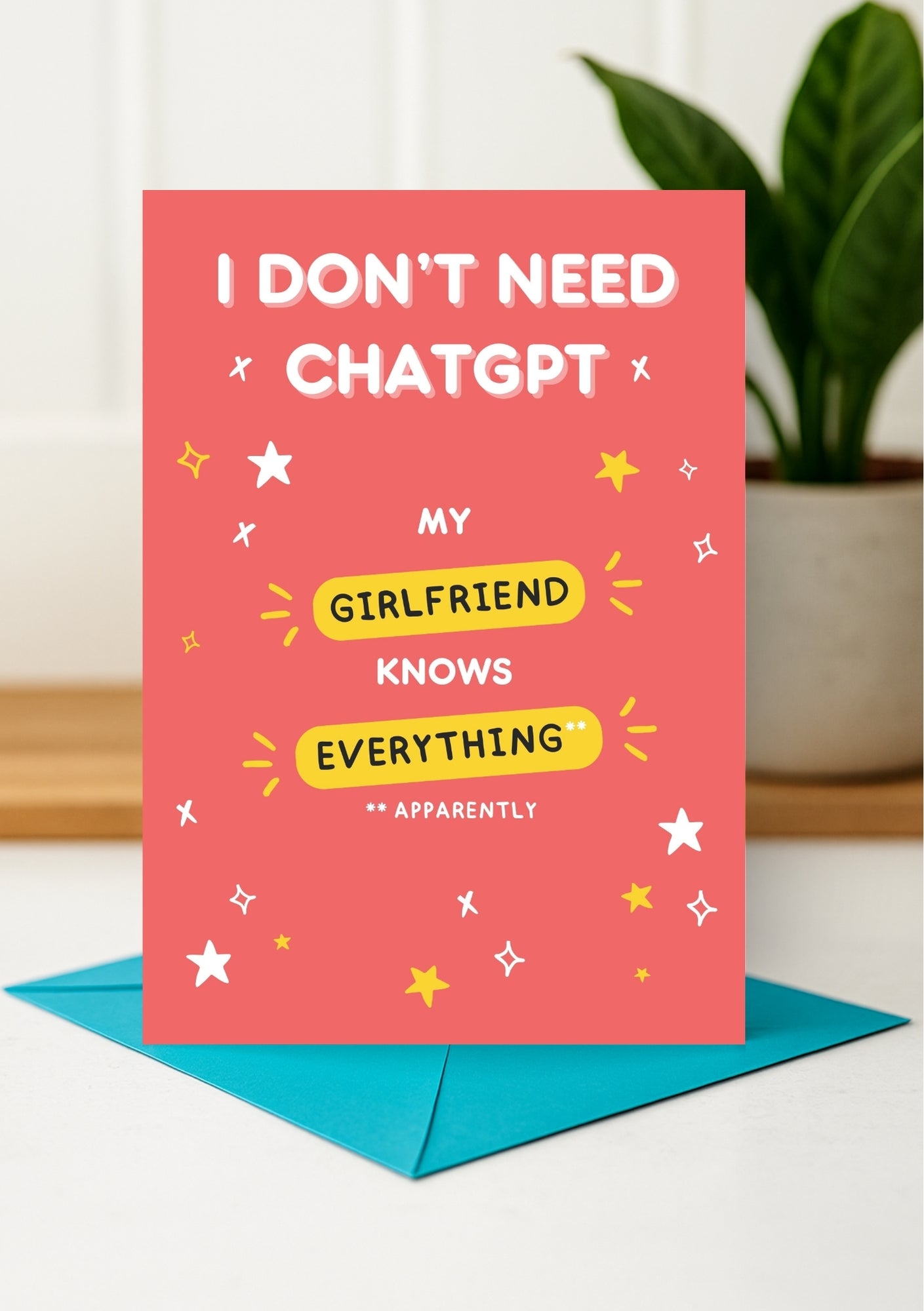 Cheeky Card For Her - I Don't Need ChatGPT