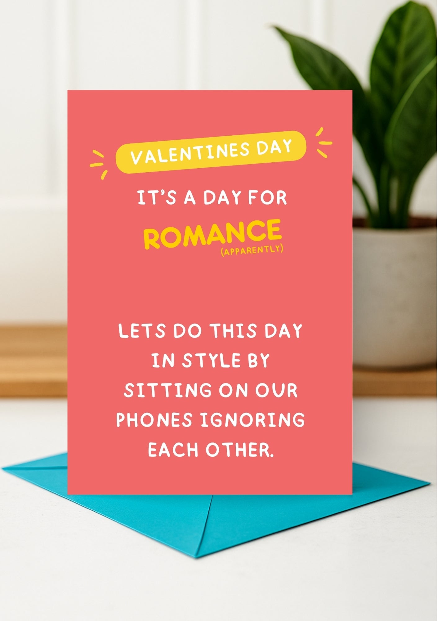 Funny Valentine’s Day Card - Modern Romance Done Right!