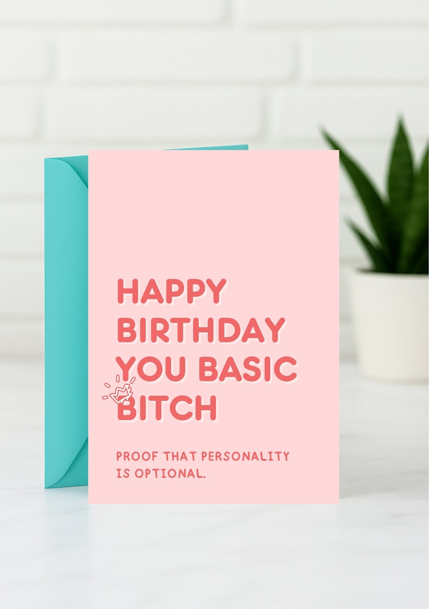 Funny Birthday Card - Happy Birthday Basic Bitch