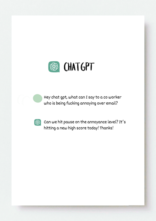 Pretend ChatGPT Annoying Co Worker Card