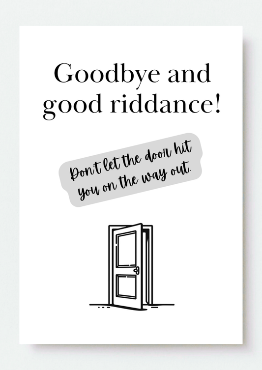 Goodbye And Good Riddance Card