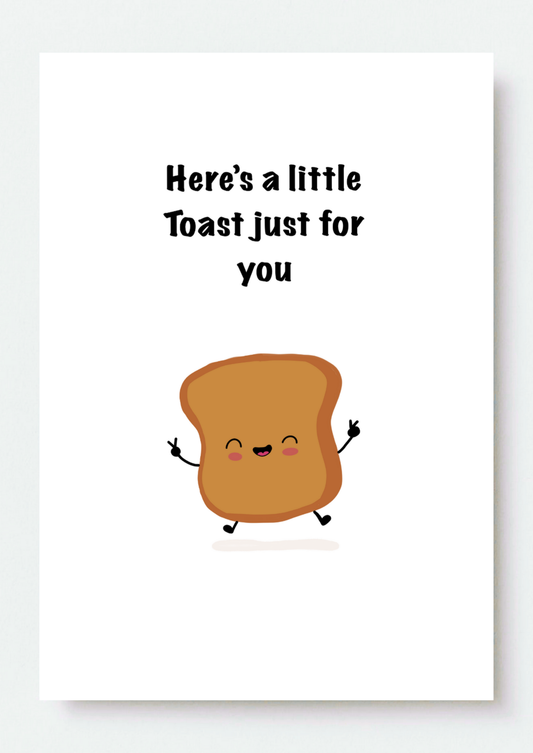 Here's A Little Toast Just For You Card