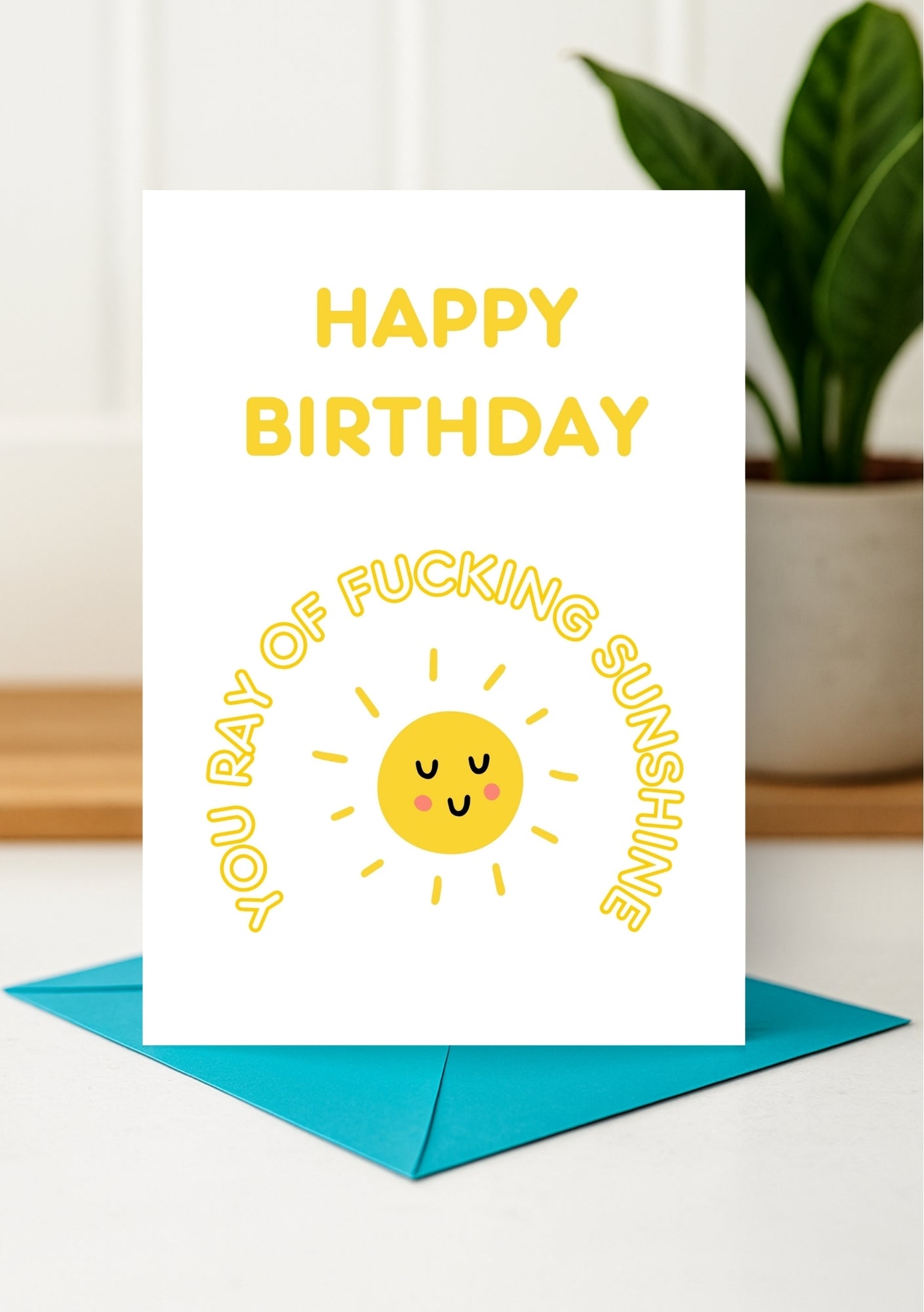 Funny Birthday Card - Happy Birthday You Ray of Sunshine