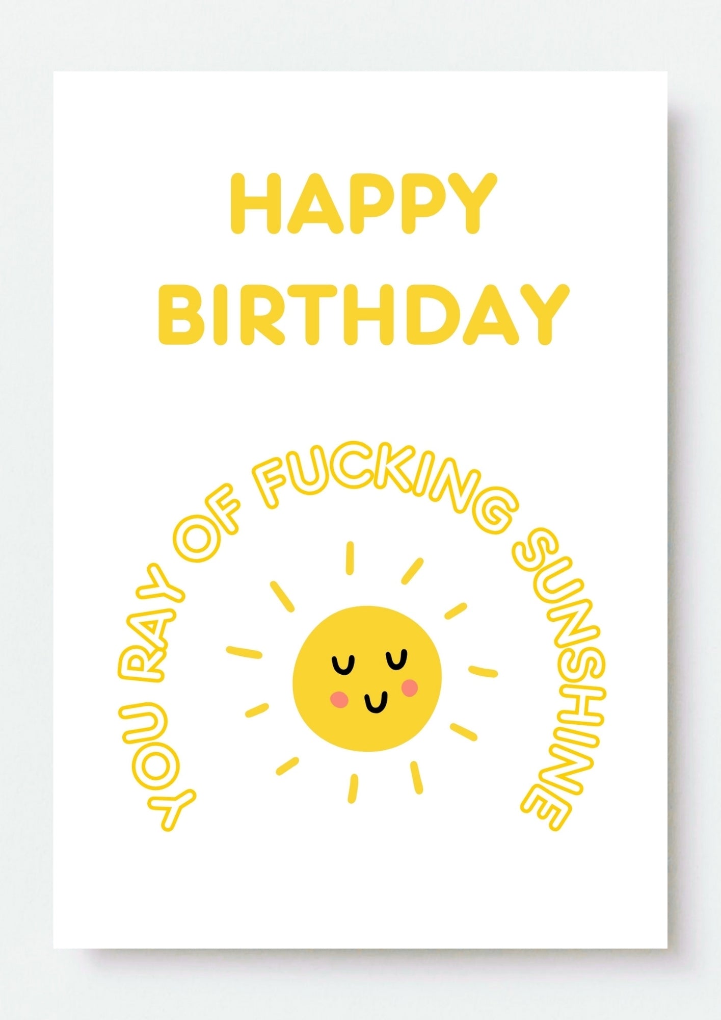 Funny Birthday Card - Happy Birthday You Ray of Sunshine
