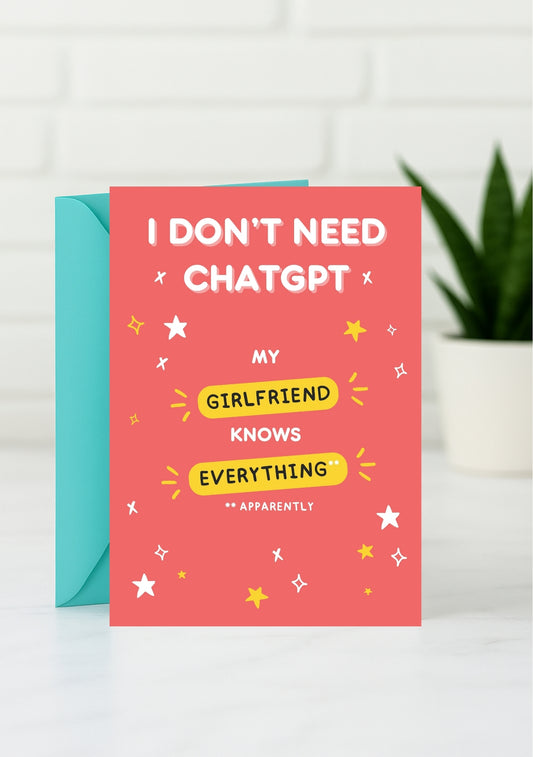 Cheeky Greeting Card - I Don't Need ChatGPT