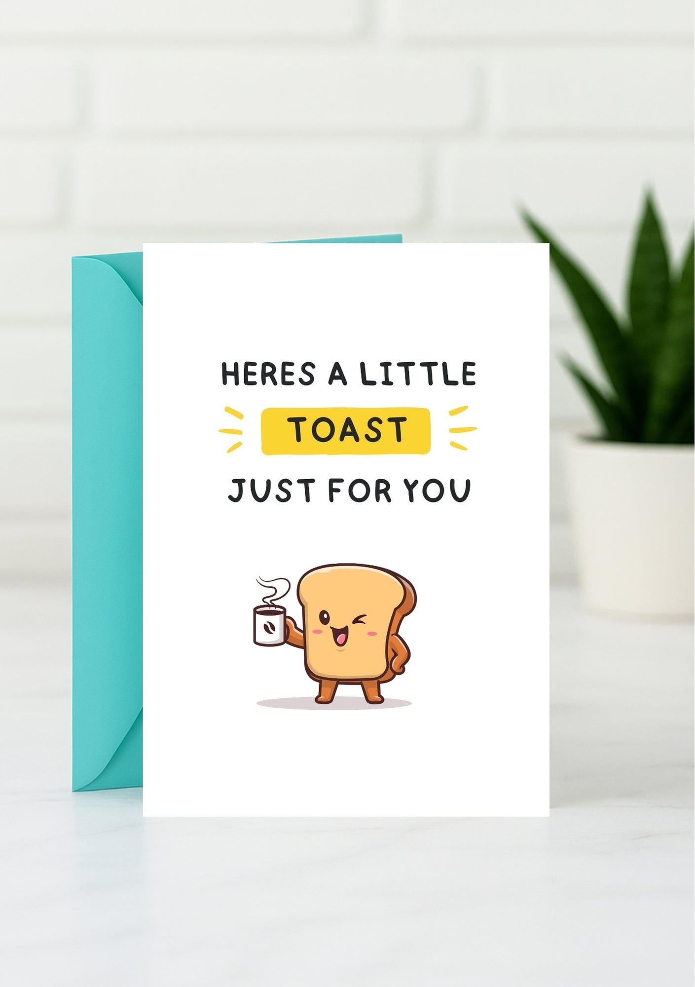 Funny Generic Card - Here’s a Toast Just For You