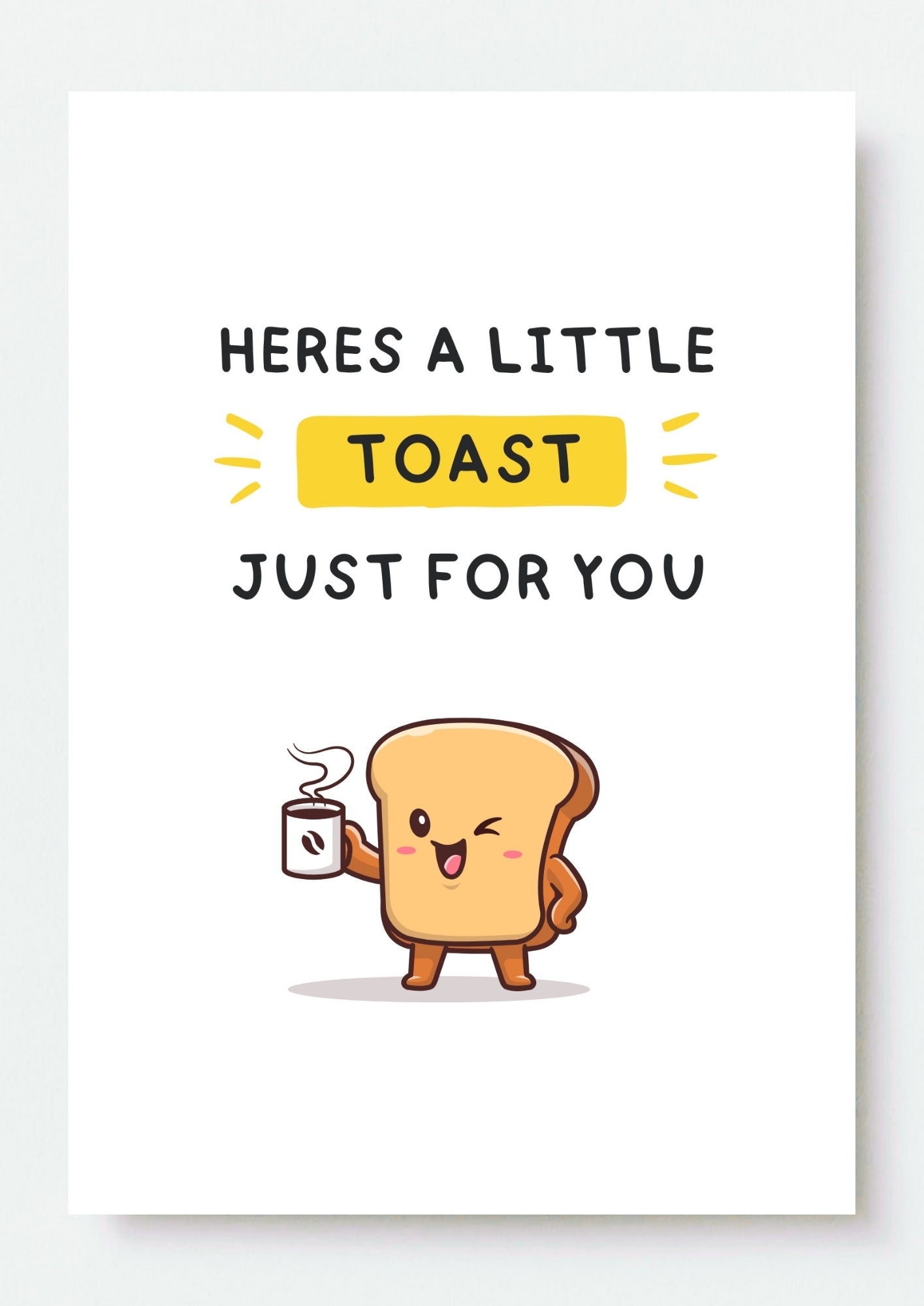 Funny Generic Card - Here’s a Toast Just For You