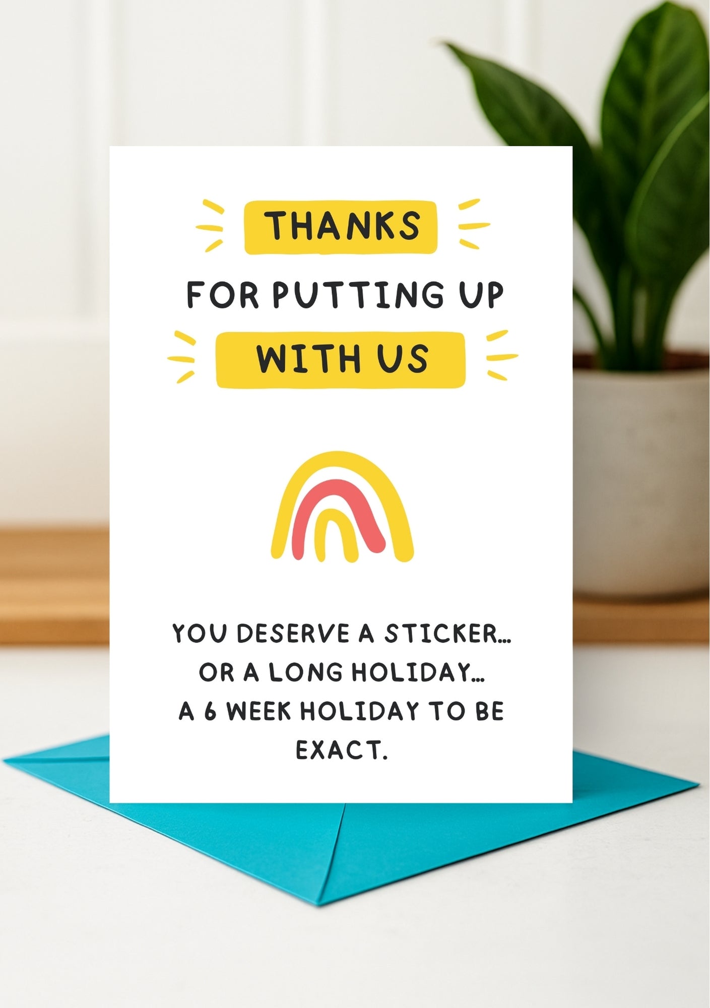 Funny Generic Card - You Deserve a Sticker or a Long Holiday