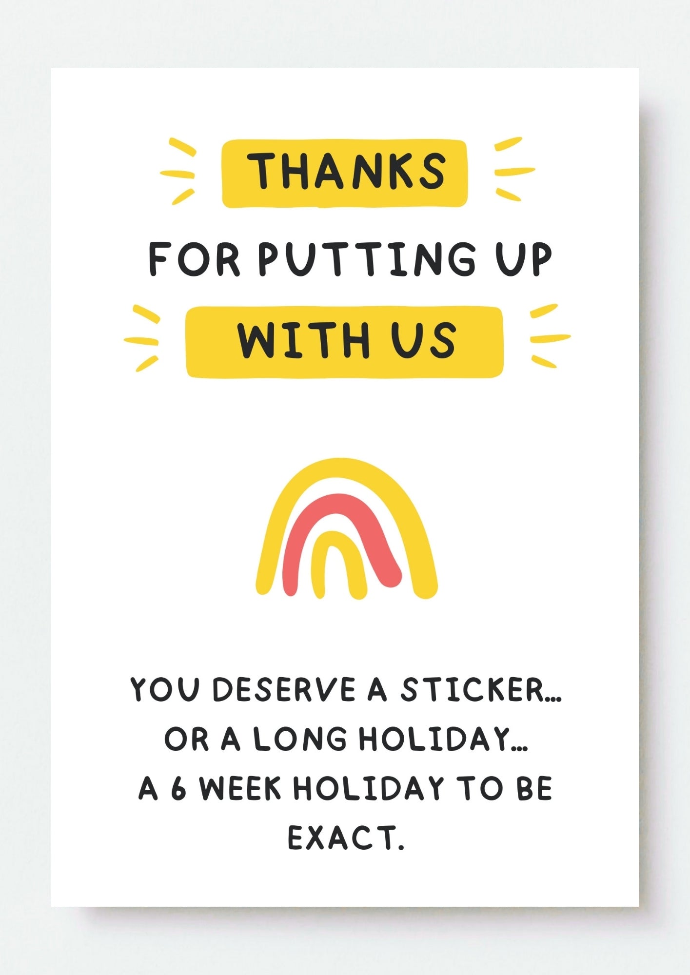 Funny Generic Card - You Deserve a Sticker or a Long Holiday