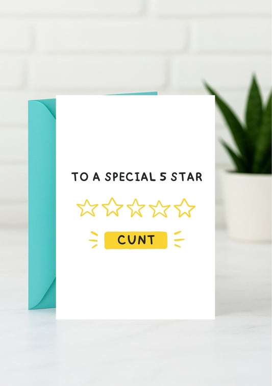 Funny Greeting Card - To a Special 5 Star Cunt