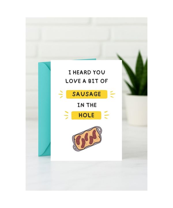 Just Because Card - I Heard You Love a Bit of Sausage in the Hole card design