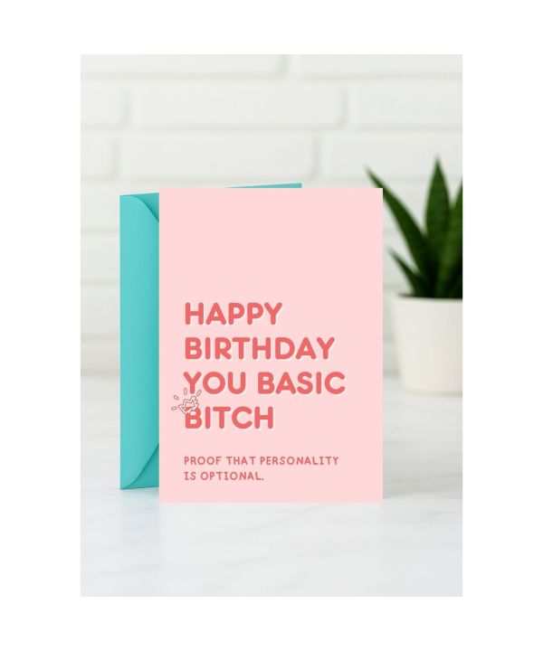 Birthday card with a basic-personality joke and a sharp edge card design