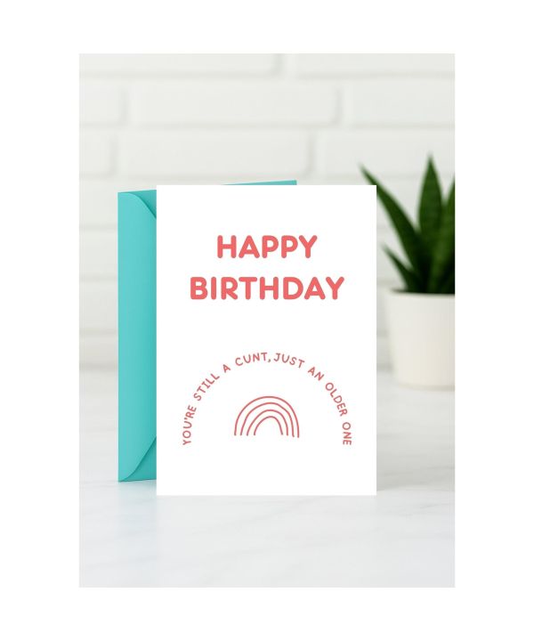 Birthday card about getting older with a very direct message card design