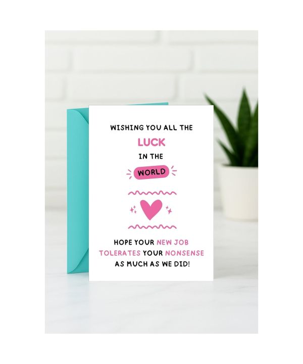 New Job Card - Hope Your New Job Tolerates Your Nonsense as Much as We Did card design